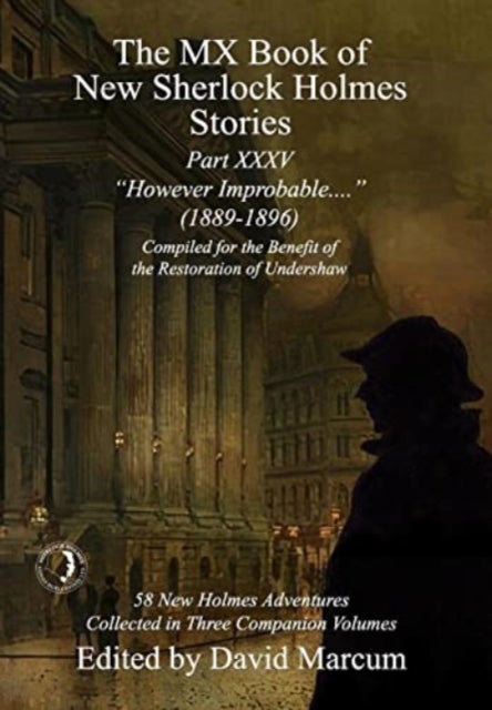The MX Book of New Sherlock Holmes Stories Part XXXV - However Improbable (1889-1896)