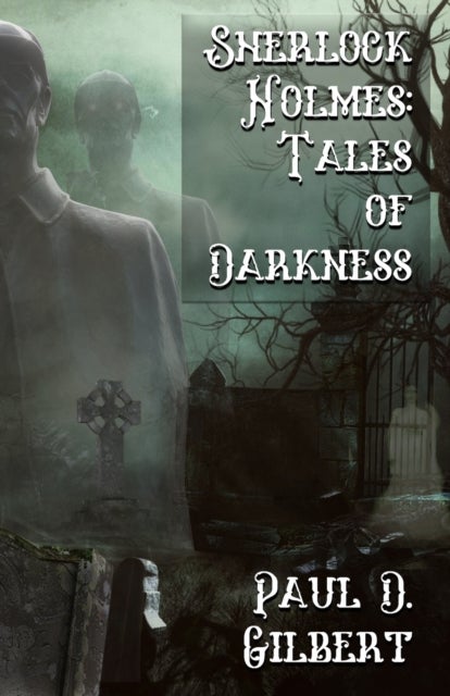 Sherlock Holmes - The Tales of Darkness