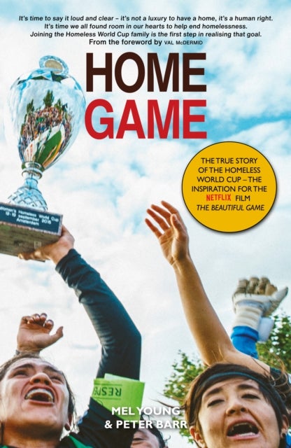 Home Game - The story of the Homeless World Cup