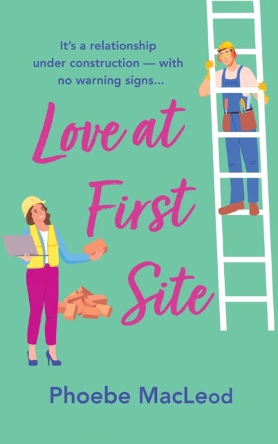 Love At First Site - An opposites-attract romantic comedy from Phoebe MacLeod