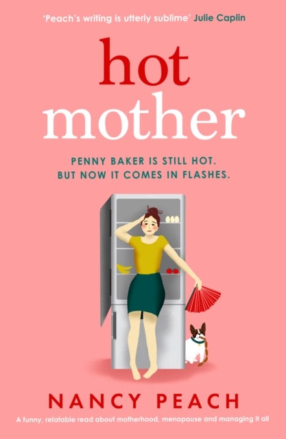 Hot Mother - A funny, relatable read about motherhood, menopause and managing it all