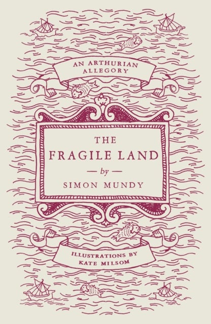 Fragile Land - An Arthurian Allegory