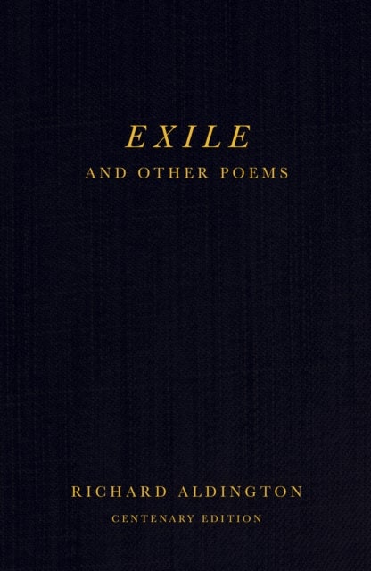 Exile and Other Poems - Centenary Edition
