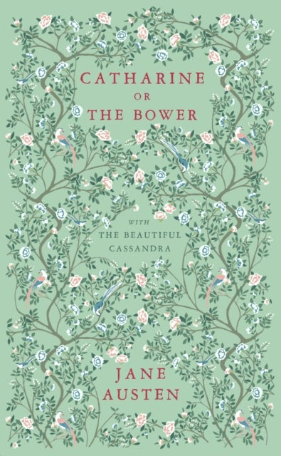 Catharine, or The Bower - And The Beautiful Cassandra