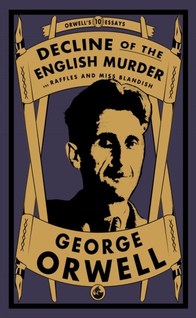 Decline of the English Murder - and Raffles and Miss Blandish