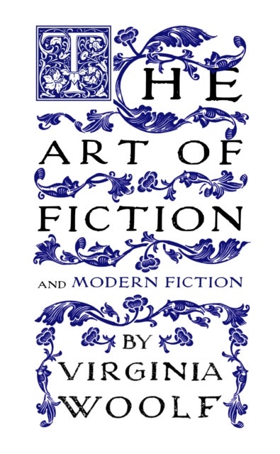 The Art of Fiction - and Modern Fiction