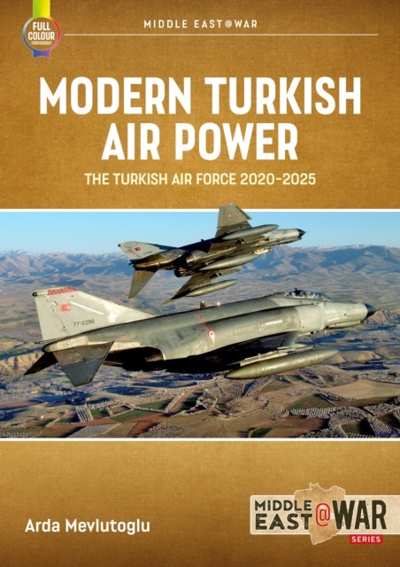 Modern Turkish Airpower - The Turkish Air Force, 2020-2025