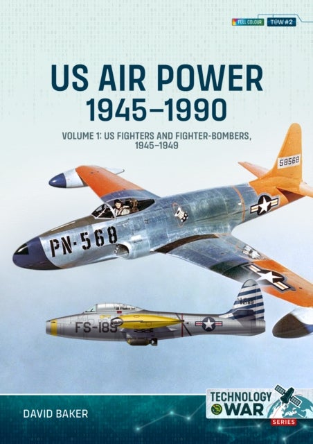 Us Air Power, 1945-1990 - US Fighters and Fighter-Bombers, 1945-1949