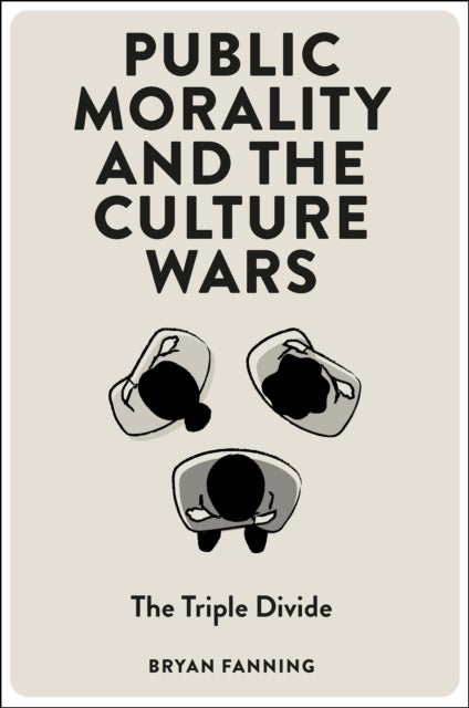 Public Morality and the Culture Wars - The Triple Divide