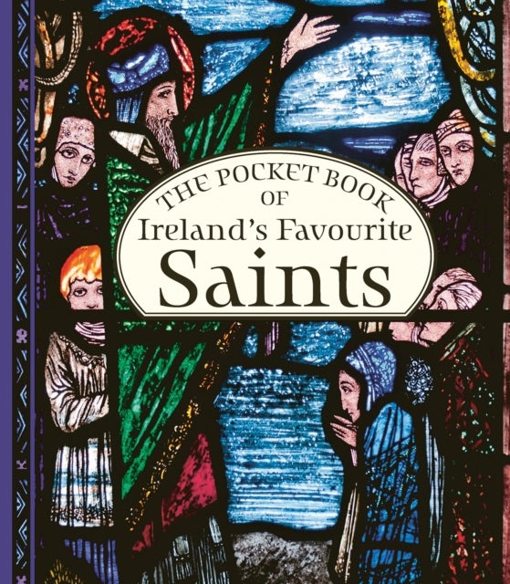 The Pocket Book of Ireland''s Favourite Saints