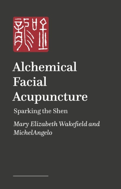 Alchemical Facial Acupuncture - Sparking the Shen