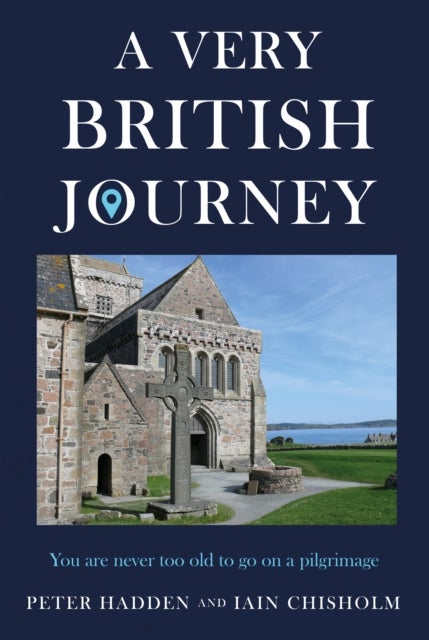 Very British Journey - You are never too old to go on a pilgrimage