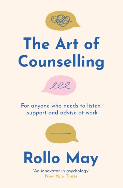 The Art of Counselling - For anyone who needs to listen, support and advise at work