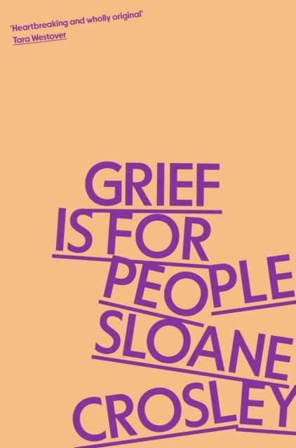Grief is for People - A Memoir