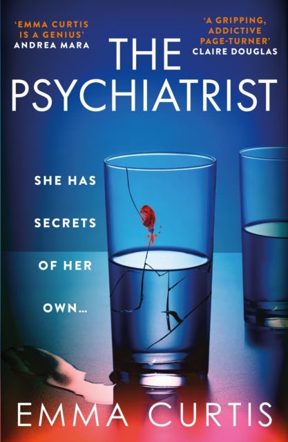 Psychiatrist - The BRAND NEW chillingly gripping thriller for 2025 from Emma Curtis the bestselling author of The Babysitter and The Commuter