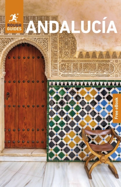 Rough Guides Andalucia: Travel Guide with eBook - 2026-2027 , Insider Tips , Must-See Sights , Maps & Itineraries , Covers: Seville, Granada, Cordoba and more