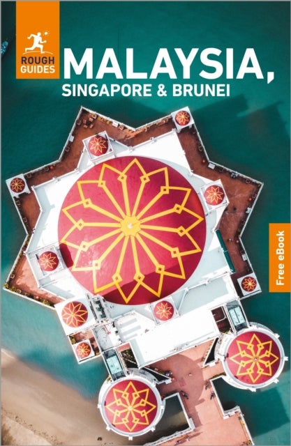 Rough Guides Malaysia, Singapore and Brunei: Travel Guide with eBook - 2026-2027 , Insider Tips , Must-See Sights , Maps & Itineraries , Covers: Kuala Lumpur, Singapore, Borneo and more