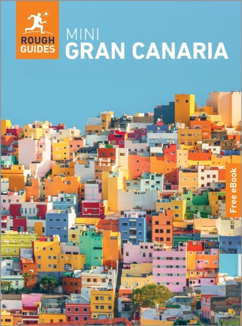 Rough Guides Mini Gran Canaria: Travel Guide with eBook - 2026-2027 , Insider Tips , Must-See Sights , Maps & Itineraries , Covers: Las Palmas, Maspalomas, Roque Nublo and more