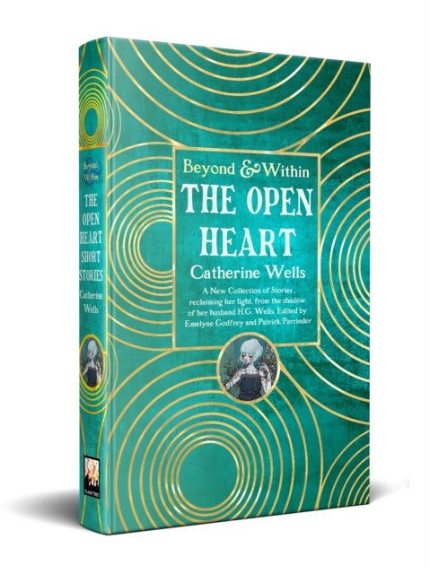 The Open Heart - Stories & Poetry of Catherine Wells