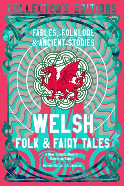 Welsh Folk & Fairy Tales - Fables, Folklore & Ancient Stories