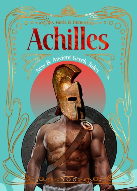 Achilles - New & Ancient Greek Tales