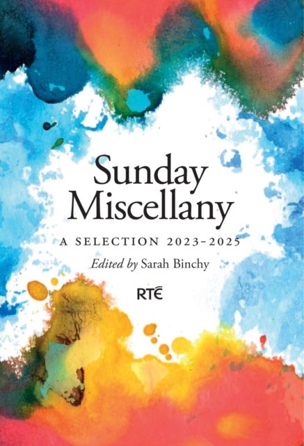 SUNDAY MISCELLANY - A Selection 2023-2025