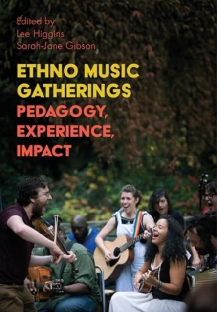 Ethno Music Gatherings - Pedagogy, Experience, Impact