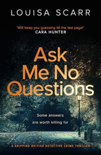 Ask Me No Questions - A gripping British detective crime thriller