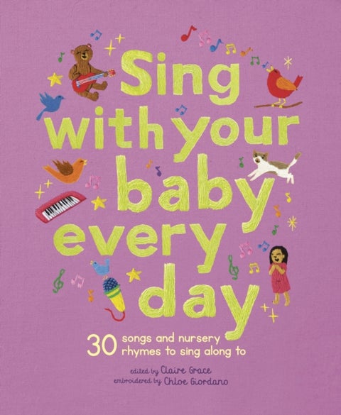 Sing With Your Baby Every Day - 30 songs and nursery rhymes to sing along to