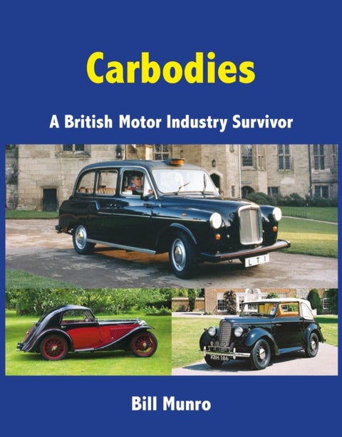 Carbodies - A British Motor Industry Survivor