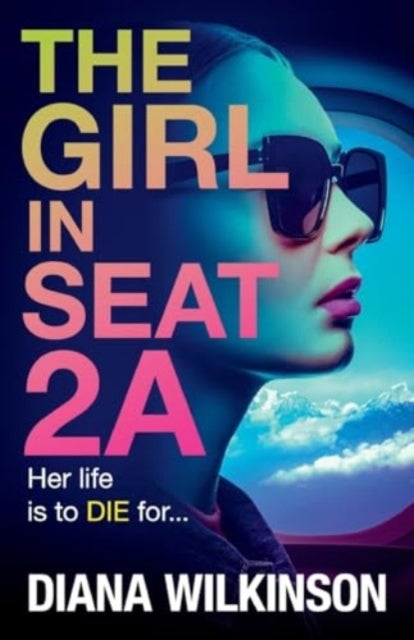The Girl in Seat 2A - THE NUMBER ONE BESTSELLER