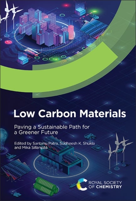 Low Carbon Materials - Paving a Sustainable Path for a Greener Future