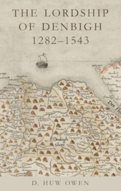 The Lordship of Denbigh, 12821543