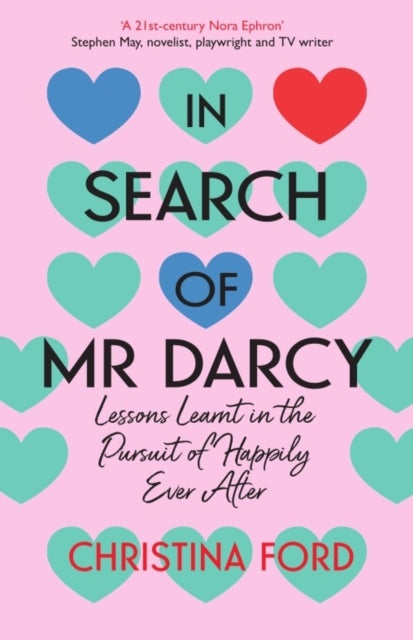 In Search of Mr Darcy - Lessons Learnt in the Pursuit of Happily Ever After