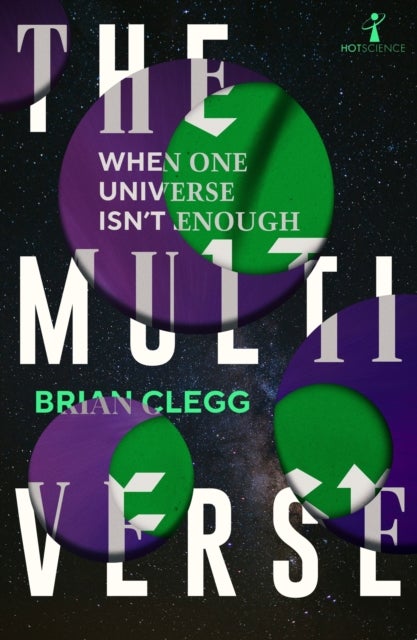 Multiverse - When One Universe Isn't Enough