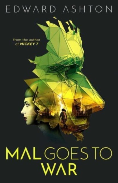Mal Goes to War - A standalone science fiction thriller by the author of Mickey7