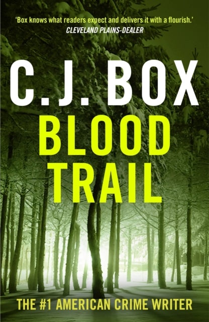 Blood Trail - 'I love Joe Pickett.' Michael Connelly