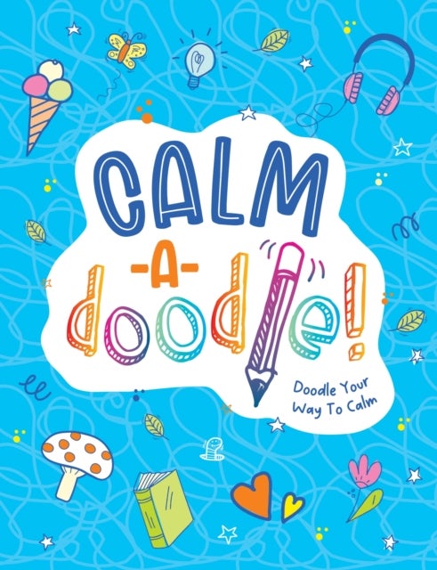 Calm-a-Doodle - Doodle Your Way to Calm