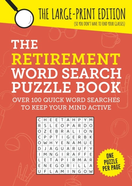 Retirement Word Search Puzzle Book - Over 100 Quick Word Searches to Keep Your Mind Active