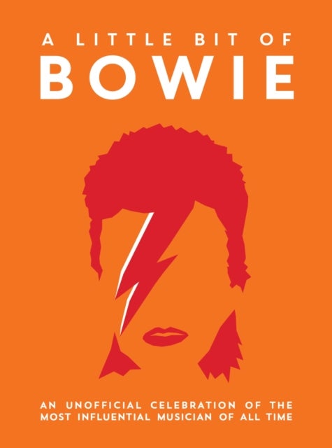 A Little Bit of Bowie - An Unofficial Celebration of the Most Influential Musician of All Time