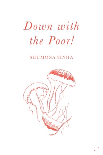 Down With The Poor!