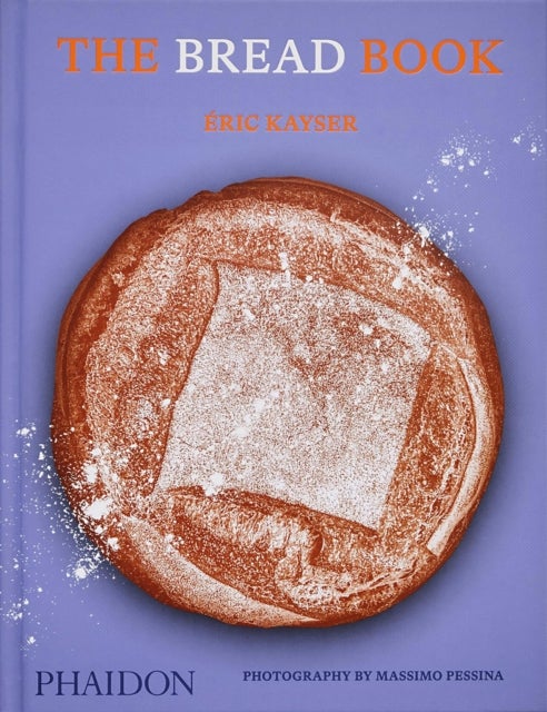 The Bread Book - 60 Artisanal Recipes for the Home Baker (from the author of The Larousse Book of Bread)
