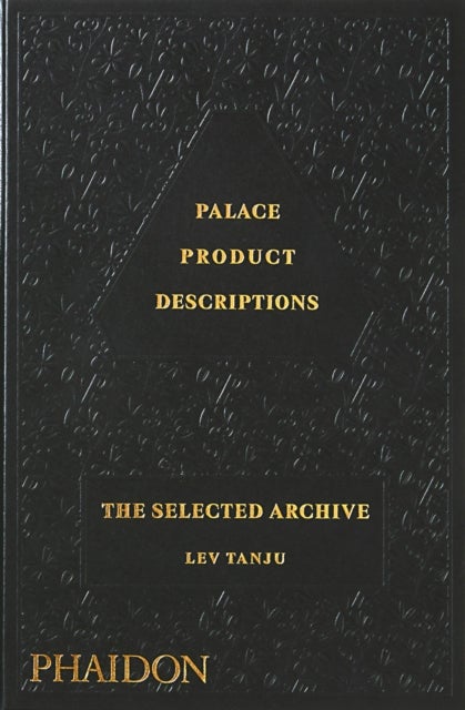Palace Product Descriptions - The Selected Archive