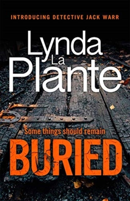 Buried - The thrilling new crime series introducing Detective Jack Warr