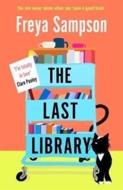 The Last Library - 'I really loved this . . . a brilliant first novel' Katie Fforde