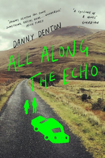 All Along the Echo - ‘One of the best novels of 2022’ The Telegraph, *****