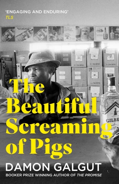 Beautiful Screaming of Pigs - Author of the 2021 Booker Prize-winning novel THE PROMISE