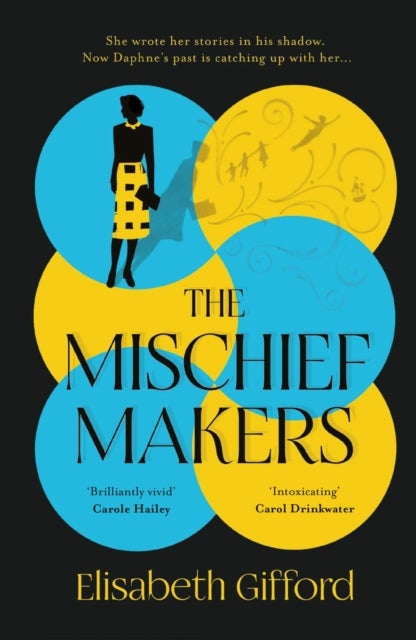Mischief Makers - 'As compelling as any of du Maurier's own works' Sunday Times