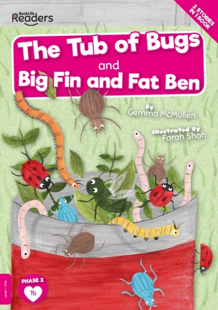The Tub of Bugs And Big Finn and Fat Ben (Non-Decodable)