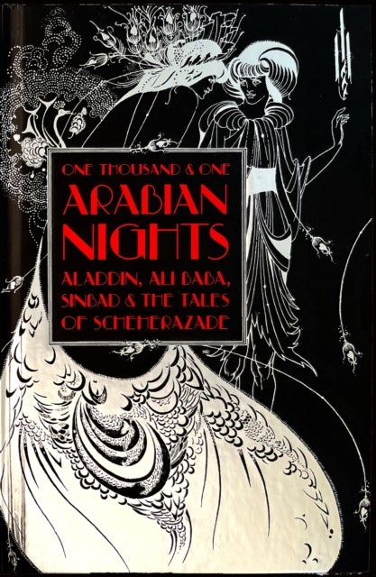 One Thousand and One Arabian Nights - Aladdin, Ali Baba, Sinbad and the Tales of Scheherazade